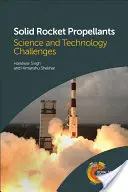 Propellenti solidi per razzi: Sfide scientifiche e tecnologiche - Solid Rocket Propellants: Science and Technology Challenges