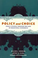 Politica e scelta: La finanza pubblica attraverso la lente dell'economia comportamentale - Policy and Choice: Public Finance Through the Lens of Behavioral Economics
