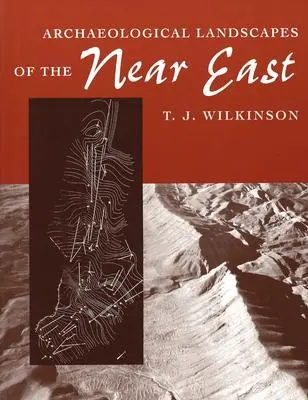 Paesaggi archeologici del Vicino Oriente - Archaeological Landscapes of the Near East