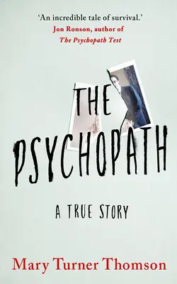 Lo psicopatico: Una storia vera - The Psychopath: A True Story