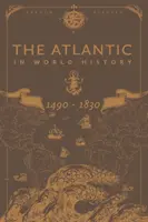 L'Atlantico nella storia mondiale, 1490-1830 - The Atlantic in World History, 1490-1830