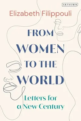 Dalle donne al mondo: Lettere per un nuovo secolo - From Women to the World: Letters for a New Century