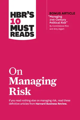 Le 10 letture obbligatorie di Hbr sulla gestione del rischio - Hbr's 10 Must Reads on Managing Risk