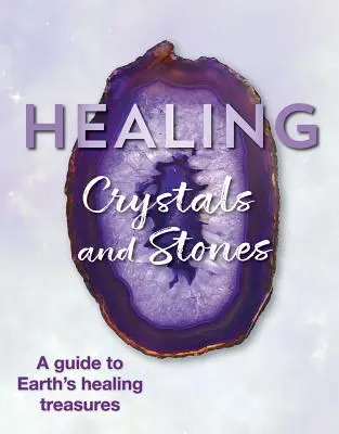 Cristalli e pietre curative: Guida ai tesori curativi della Terra - Healing Crystals and Stones: A Guide to Earth's Healing Treasures