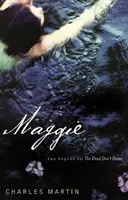 Maggie: il sequel di I morti non ballano - Maggie: The Sequel to the Dead Don't Dance