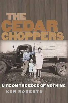I Cedar Choppers: La vita ai confini del nulla - The Cedar Choppers: Life on the Edge of Nothing