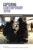 Catturare il Giappone contemporaneo: Differenziazione e incertezza - Capturing Contemporary Japan: Differentiation and Uncertainty