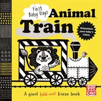 Primi giorni del bambino: Il trenino degli animali - Un libro da tavolo pieghevole ad alto contrasto - First Baby Days: Animal Train - A high-contrast, fold-out board book