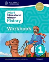 Libro di lavoro di storia primaria internazionale di Oxford 1 - Oxford International Primary History Workboook 1