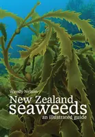 Alghe della Nuova Zelanda: Una guida illustrata - New Zealand Seaweeds: An Illustrated Guide