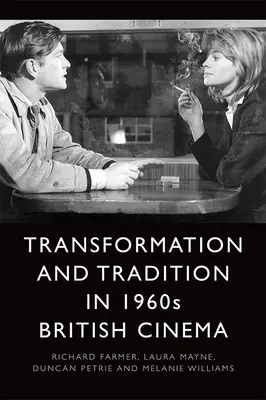 Trasformazione e tradizione nel cinema britannico degli anni '60 - Transformation and Tradition in 1960s British Cinema