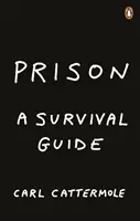 Il carcere: Una guida di sopravvivenza - Prison: A Survival Guide