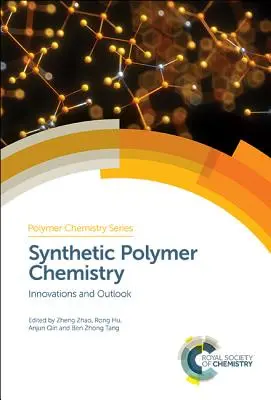 Chimica dei polimeri sintetici: Innovazioni e prospettive - Synthetic Polymer Chemistry: Innovations and Outlook