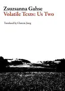 Testi volatili: Noi due - Volatile Texts: Us Two