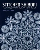 Shibori cucito: tecnica, innovazione, modelli, design - Stitched Shibori: Technique, Innovation, Pattern, Design