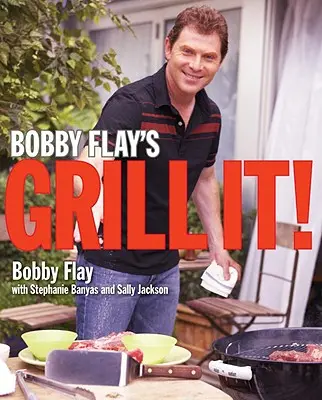 Bobby Flay's Grill It!: Un libro di cucina - Bobby Flay's Grill It!: A Cookbook