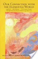 Il nostro legame con il mondo elementare: Kalevala - Olaf steson - Il popolo russo: Il mondo come risultato di influenze equilibrate - Our Connection with the Elemental World: Kalevala - Olaf steson - The Russian People: The World as the Result of Balancing Influences