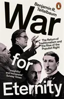Guerra per l'eternità - Il ritorno del tradizionalismo e l'ascesa della destra populista - War for Eternity - The Return of Traditionalism and the Rise of the Populist Right