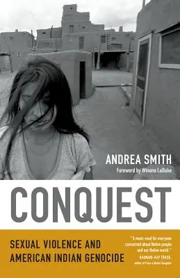 Conquista: Violenza sessuale e genocidio degli Indiani d'America - Conquest: Sexual Violence and American Indian Genocide