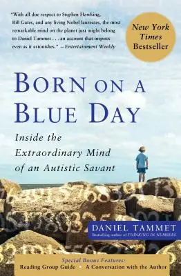 Nato in un giorno blu: Dentro la mente straordinaria di un autistico savant - Born on a Blue Day: Inside the Extraordinary Mind of an Autistic Savant
