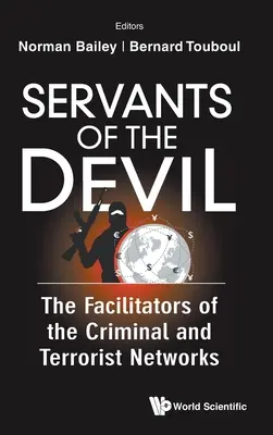 Servi del diavolo: I facilitatori delle reti criminali e terroristiche - Servants of the Devil: The Facilitators of the Criminal and Terrorist Networks