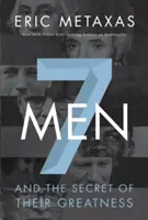 7 uomini: E il segreto della loro grandezza - 7 Men: And the Secret of Their Greatness