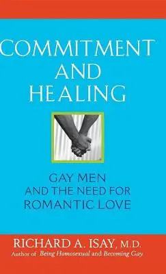 Impegno e guarigione: Gli uomini gay e il bisogno di amore romantico - Commitment and Healing: Gay Men and the Need for Romantic Love