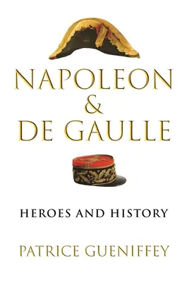 Napoleone e de Gaulle: eroi e storia - Napoleon and de Gaulle: Heroes and History