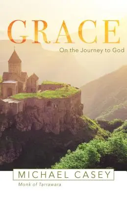 La grazia: In viaggio verso Dio - Grace: On the Journey to God