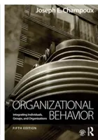 Comportamento organizzativo: Integrare individui, gruppi e organizzazioni - Organizational Behavior: Integrating Individuals, Groups, and Organizations