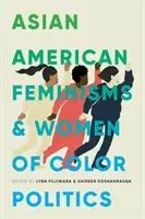 Femminismi asiatico-americani e politica delle donne di colore - Asian American Feminisms and Women of Color Politics