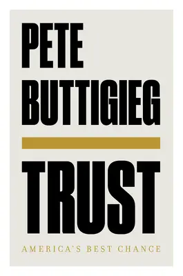 Fiducia: La migliore opportunità per l'America - Trust: America's Best Chance