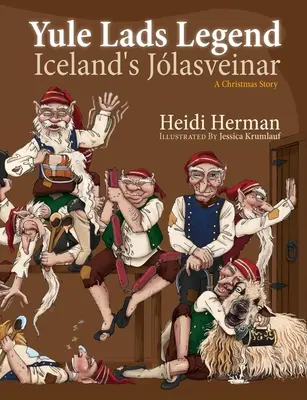 La leggenda degli Yule Lads: Lo Jlasveinar islandese - Yule Lads Legend: Iceland's Jlasveinar