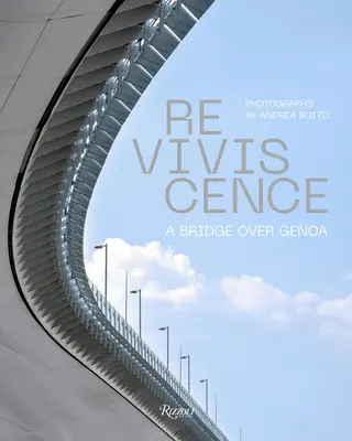 Rivisitazione: Un ponte su Genova - Reviviscence: A Bridge Over Genoa