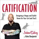 Catificazione: Progettare una casa felice ed elegante per il vostro gatto (e per voi!) - Catification: Designing a Happy and Stylish Home for Your Cat (and You!)
