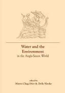L'acqua e l'ambiente nel mondo anglosassone - Water and the Environment in the Anglo-Saxon World