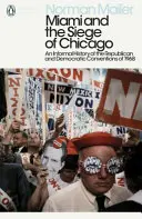 Miami e l'assedio di Chicago - Una storia informale delle convention repubblicana e democratica del 1968 - Miami and the Siege of Chicago - An Informal History of the Republican and Democratic Conventions of 1968