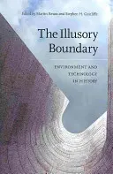 Il confine illusorio: ambiente e tecnologia nella storia - The Illusory Boundary: Environment and Technology in History