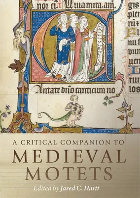Compendio critico ai mottetti medievali - A Critical Companion to Medieval Motets