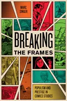 Rompere le cornici: Populismo e prestigio negli studi sul fumetto - Breaking the Frames: Populism and Prestige in Comics Studies