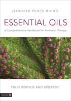 Oli essenziali (3a edizione completamente rivista e aggiornata): Un manuale completo per la terapia aromatica - Essential Oils (Fully Revised and Updated 3rd Edition): A Comprehensive Handbook for Aromatic Therapy