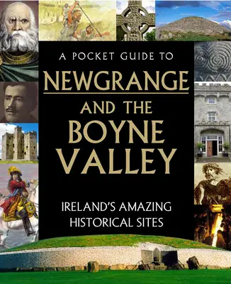 Guida tascabile a Newgrange e alla valle del Boyne - A Pocket Guide to Newgrange and the Boyne Valley