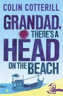 Nonno, c'è una testa sulla spiaggia - Un romanzo di Jimm Juree - Grandad, There's a Head on the Beach - A Jimm Juree Novel