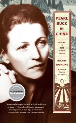 Pearl Buck in Cina: Viaggio nella buona terra - Pearl Buck in China: Journey to the Good Earth