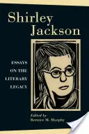Shirley Jackson: Saggi sull'eredità letteraria - Shirley Jackson: Essays on the Literary Legacy