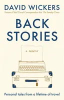 Back Stories - Racconti personali di una vita di viaggi - Back Stories - Personal tales from a lifetime of travel