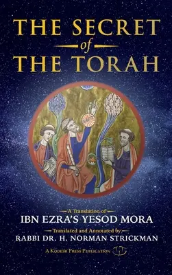 Il segreto della Torah: Una traduzione di Yesod Mora di Ibn Ezra - The Secret of the Torah: A Translation of Ibn Ezra's Yesod Mora