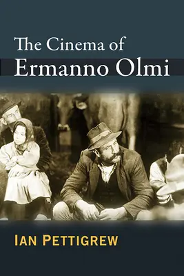 Il cinema di Ermanno Olmi - The Cinema of Ermanno Olmi