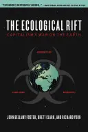 La frattura ecologica: la guerra del capitalismo alla Terra - The Ecological Rift: Capitalism's War on the Earth