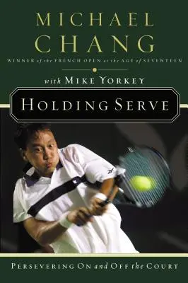 Mantenere il servizio: Perseverare dentro e fuori dal campo - Holding Serve: Persevering on and Off the Court